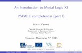 An Introduction to Modal Logic XI PSPACE completeness (part I)phoenix.inf.upol.cz/~ceramim/modal/modal11.pdf · An Introduction to Modal Logic XI PSPACE completeness (part I) ...