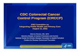 CDC Colorectal Cancer Control Program (CRCCP)/media/Files/Activity Files... · CDC Colorectal Cancer Control Program (CRCCP) IOM Committee on Integrating Public Health and Primary