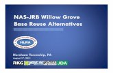 NAS-JRB Willow Grove Base Reuse Alternatives 17... · • 18,000 SF hangar now Dick’s Sporting Goods ... HORSHAM TOWNSHIP AUTHORITY FOR NAS-JRB WILLOW GROVE WEDNESDAY • AUGUST