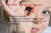 Vision Acuity, Binocular Single Vision and Other … · Vision Acuity, Binocular Single Vision and Other Sensory Vision tests in ... Test conditions ... Boek candy bead test