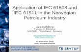Application of IEC 61508 and IEC 61511 in the … lars bodsberg.pdf · PSV FSV NORMAL OPERATIONAL ... Guideline for the use of IEC 61508 and IEC 61511 in the Norwegian Petroleum Industry.