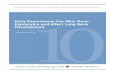 Early Experiences Can Alter Gene Expression and … · in gene expression. early prenatal or postnatal experiences and ex-posures influence long-term outcomes by chemi-cally altering