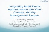 Integrating Multi-Factor Authentication into Your … · Integrating Multi-Factor Authentication into Your ... CAS MFA Some Broader MFA ... Open Two Factor: .