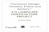Container Design: Thrillers, Fillers and Spillers’” · “Container Design: ‘Thrillers, Fillers and Spillers’” 4-H LANDSCAPE HORTICULTURE PROJECT Activity Guide