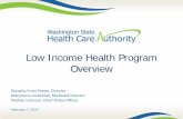 Low Income Health Program Overview .Low Income Health Program Overview. Dorothy Frost ... •Early