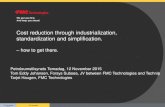 Cost reduction through industrialization, standardization ... 2015... · Cost reduction through industrialization, standardization and simplification. ... of project execution. ...
