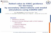 Added value to VAAC guidance for Germany by … · by secondary observations and model simulations using COSMO-ART ... o implementat. of (real) data assimil. of measur. ... – considerable