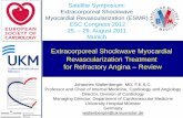 Extracorporeal Shockwave Myocardial Revascularization ...€¦ · Extracorporeal Shockwave Myocardial Revascularization Treatment ... Lyadov K, 2006 Faber L, 2008 ... •Extracorporeal