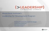 World Bank Institute’s Leadership for Development Program · Political Economy and Strategic Communications Jose-Manuel Bassat World Bank Institute World Bank Institute’s Leadership