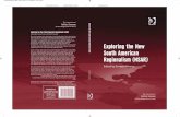 Exploring the New South American Regionalism … · Exploring the New South American Regionalism (NSAR) Edited by Ernesto Vivares, FLACSO, Ecuador T hev n t sadp ro ck l iS u Am given