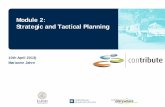 Module 2: Strategic and Tactical Planning - tlog.lth.se · and Management Background case ... Module 2: Strategic & Tactical Planning . Module 3 & 8: Accountability, ... What is your