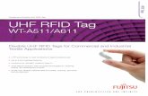 RFID datasheet 1209 - Fujitsu · UHF RFID Tag WT-A511/A611 Advantage of UHF Technology Speed UHF efficiency increases tag read performance to read more than 100 tags in a single pass.