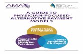 Physician-Focused Alternative Payment Models€¦ · The two most common barriers are: ... services patients need in the most efficient and effective ... A Guide to Physician-Focused