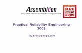 Practical Reliability Engineering 2009 - Fhi · Practical Reliability Engineering 2009 ... Why is reliability important? Assembleon Reliability program 2007 – 2008 HALT and basic