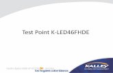 Test Point K-LED46FHDEcsa.kalley.com.co/upload/md/618/Test Point K-LED46FHDE.pdf · 3.3V OUT = 2.5 DDR IN = 3.3V OUT = 1.5V CTO ANE-L ON 12V nuestro objetivo estar en el cora. de
