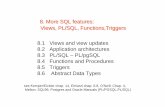 8. More SQL features: Views, PL/SQL, Functions,Triggers .More SQL features: Views, PL/SQL, Functions,Triggers