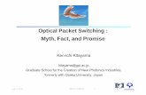 Optical Packet Switching : Myth, Fact, and Promise · July 4, 2016 OECC / PS2016 3 Osaka Univ. Packet switching : Underlying concept P. Baran,”The beginnings of packet switching: