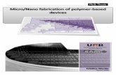 Micro/Nano fabrication of polymer-based devices · Micro/Nano fabrication of polymer-based devices ... un amplio rango de dispositivos microelectrónicos: ... circuitos electrónicos