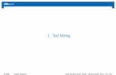 2. Text Mining - ETH Zürich€¦ · 2. Text Mining D-BSSE Karsten ... To learn how to nd co-occurring keywords in documents D-BSSE Karsten Borgwardt Data Mining II Course, ... sim(v