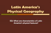 Latin America’s Physical Geographyjasso6.weebly.com/uploads/5/7/5/2/57526429/2-28_latin... · 2018-02-28 · Latin America’s Physical Geography EQ: ... Latin America is divided
