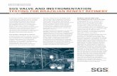 SGS Valve and Instrumentation Testing for … study sGs ValVe and InstrumentatIon testInG for BrazIlIan renest refInery In January of 2012, SGS announced that it had signed a twelve-month