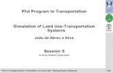 Phd Program in Transportation Simulation of Land Use ... · Developed a motivational framework in which societal ... characterized by varying degrees of rigidity ... Comparison between