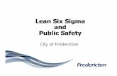 Lean Six Sigma and Public Safety - IALEP - … Links/M Cronin COF IALEP... · •Organizational Restructuring –Better alignment of Departments based on functional areas/expertise