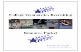 College Gymnastics Recruiting - cggbc.com · The college gymnastics recruiting process takes organization, persistence, aggressive self marketing and patience. ... Determine your