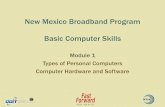 New Mexico Broadband Program Basic Computer Skills · New Mexico Broadband Program Basic Computer Skills Module 1 Types of Personal Computers ... up to a power supply and a fan, Motherboard