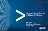 Risk based Security Analytics for Eﬀective APT Defense 4_Risk-based... · Risk based Security Analytics ... Advanced Threat Detection ... – Splunk comeswith Predication library
