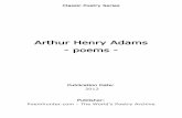 Arthur Henry Adams - poems€¦ · with a comic opera libretto, ... Of God’s wide universe the strands ... And across him the two women looked at each other aghast ...