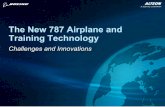 787 Training Technology - boeing.com€¦ · The New 787 Airplane and Training Technology Challenges and Innovations