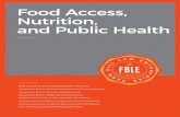 Food Access, Nutrition, and Public Health - … · Food Access, Nutrition, and Public Health focuses on the farm bill’s nutrition safety net for . low-income families, the elderly,