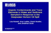Organic Contaminants and Trace Elements in Water … · Deepwater Horizon Oil Spill Lisa Nowell, Amy Ludtke, ... – Aquatic-life exceedances : 47% of samples ... 27% probable effect
