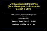 LRFD Application in Driven Piles (Recent Development … Application in Driven... · (Recent Development in Pavement & Geotech at LTRC) ... vs. LRFD Working Stress Design (WSD) ...