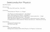 Semiconductor Physics - IFM · Wave Mechanics Applied to Semiconductor Heterostructures - Bastard . ... Background courses (Solid State Physics, SC Physics, Sc Devices) Semiconductor