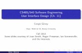CS485/540 Software Engineering User Interface Design (Ch… · CS485/540 Software Engineering User Interface Design (Ch. 11 ... These slides are designed to ... Do users want to know