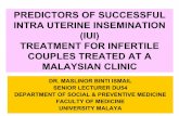 PREDICTORS OF SUCCESSFUL INTRA …familyrepository.lppkn.gov.my/242/1/DR_MASLINOR_BINTI_ISMAIL_PPT.pdfpredictors of successful intra uterine insemination (iui) treatment for infertile