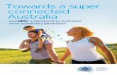 Towards a super connected Australia - Home | nbn · Towards a super connected Australia GenNBN: ... with lifestyle then this trend will continue to be ... the first consumer ADSL