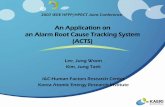 An Application on an Alarm Root Cause Tracking System (ACTS)ewh.ieee.org/conf/hfpp/presentations/43.pdf · Lee, Jung Woon Kim, Jung Taek I&C-Human Factors Research Center Korea Atomic