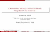 3-dimensional Weakly Admissible Meshes: interpolation …demarchi/Slides/slidesHagen2011.pdf · 3-dimensional Weakly Admissible Meshes: interpolation and cubature ... Department of
