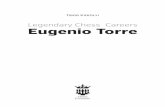 Legendary Chess Careers Eugenio Torre · Therefore Chess Evolution decided to publish some more. Dear reader, in this book ﬁ rst you can read the original interview with Torre.