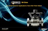 M-Class - Gosco Valves · BORONIZING Inconel 718 is the best material for severe service applications Designed for high temperature applications Extremely hard Very corrosion resistant