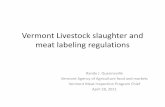 Vermont Li kLi vestock slhlaughter and meat labeling ... Slaughter and... · Vermont Li kLivestock slhlaughter and meat labeling regulations ... Exotics – Reidindeer, Elk, Antelope,