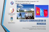 SATELLITE COMMUNICATION IN MONGOLIA - itu.int · Different regions of the country differ considerably from each by structure of relief and elevation. Such geographic traits of Mongolia