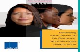 Advancing Asian Women in Need to Know - catalyst.org€¦ · Many companies have expressed interest in knowing more about the Asian workforce. In response to this need, Catalyst presents