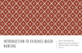 INTRODUCTION TO EVIDENCE-BASED NURSING - … · INTRODUCTION TO EVIDENCE-BASED NURSING Kate W. Flewelling, MLIS National Network of Libraries of Medicine, Middle Atlantic Region 5/6/15.