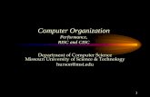 Computer Organization - Dr. Ali R. Hurson · Computer Organization Performance, RISC and CISC 1 Department of Computer Science Missouri University of Science & Technology hurson@mst.edu