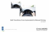 Safe transitions from automated to manual driving - … · Non-Automated : Full control - (information and warning systems) Assisted . Level 1 – Function-specific Automation ; Assisted