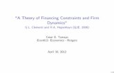 A Theory of Financing Constraints and Firm Dynamicseconweb.rutgers.edu/ctamayo/Research/Presentation-Clementi... · "A Theory of Financing Constraints and Firm Dynamics" G.L. Clementi